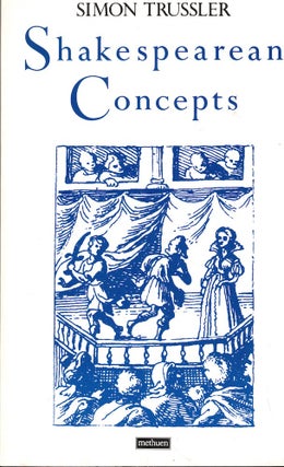 Item #54530 Shakespearean Concepts. Simon Trussler