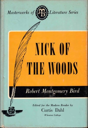 Item #54549 Nick of the Woods, or the Jibbenainosay: A Tale of Kentucky. Robert Montgomery Bird