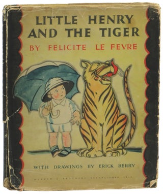 Item #54587 Little Henry and the Tiger. Felicite Le Fevre, Erick Berry