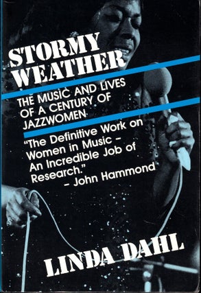 Item #54600 Stormy Weather: The Music and Lives of a Century of Jazz Women. Dahl. Linda