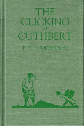 Item #54631 The Clicking of Cuthbert. P. G. Wodehouse