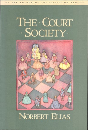 Item #54662 The Court Society. Norbert Elias