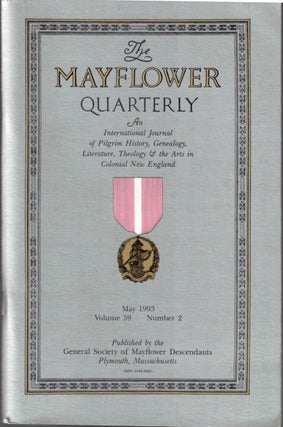 Item #54778 The Mayflower Quarterly Vol. 59 No. 2, May 1993. General Society of Mayflower...