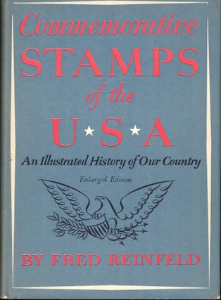 Item #54833 Commemorative Stamps of the U.S.A.: An Illustrated History of our Country. Fred Reinfeld