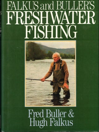 Item #54884 Falkus and Buller's Freshwater Fishing. Fred Buller, Hugh Falkus