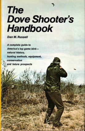 Item #54885 The Dove Shooter's Handbook. Dan M. Russell