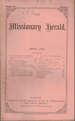 Item #54947 The Missionary Herald Vol. 68 No. 4, April 1872. American Board of Commissioners for...