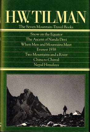 Item #54961 The Seven Mountain Travel Books. H. W. Tilman