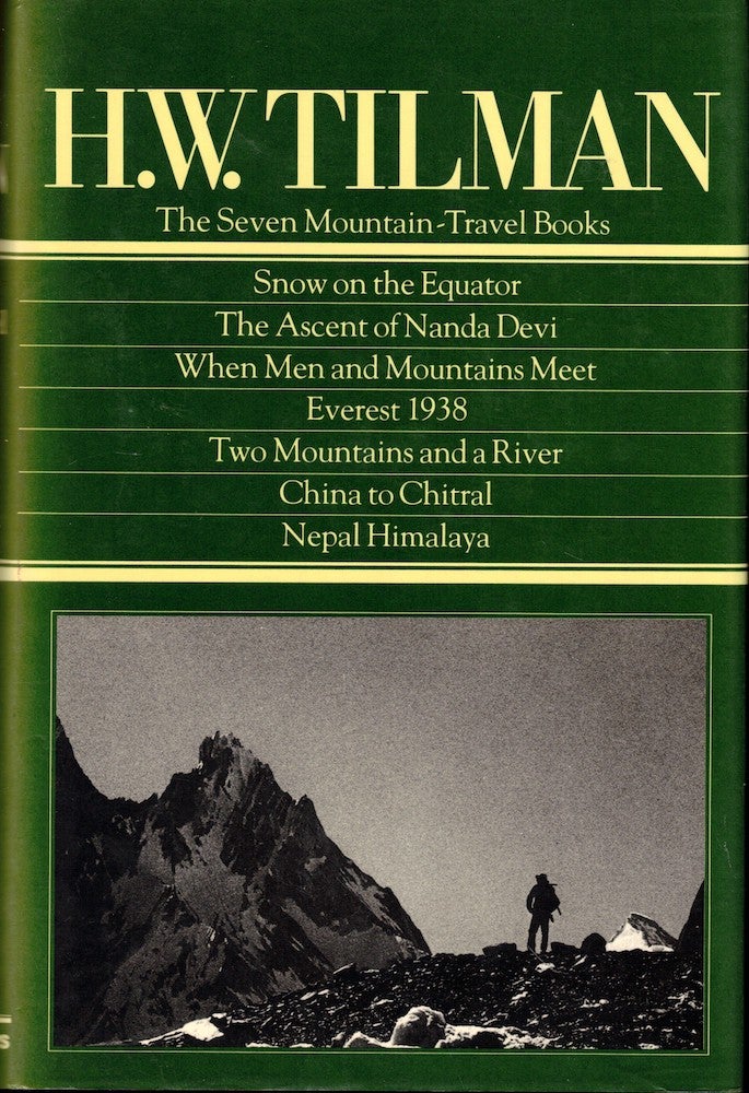 Item #54961 The Seven Mountain Travel Books. H. W. Tilman.