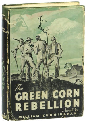 Item #55057 The Green Corn Rebellion. William Cunningham