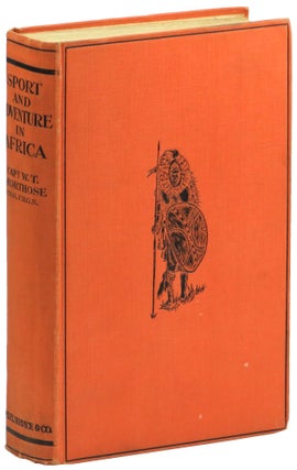Item #55127 Sport and Adventure in Africa: A Record of Twelve Years of Big Game Hunting,...