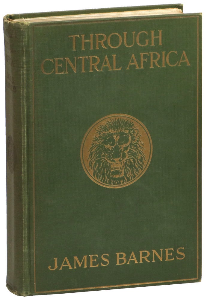 Item #55135 Through Central Africa From Coast to Coast. James Barnes.