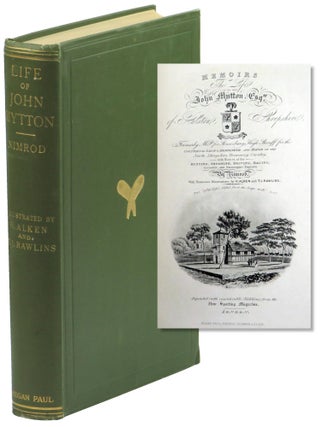Item #55142 Memoirs of the Life of the Late John Mytton Esquire of Halston Shropshire. Nimrod