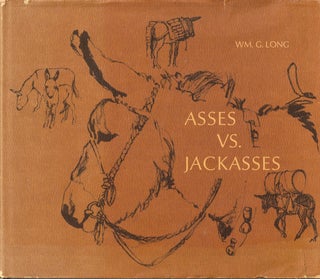 Item #55158 Asses vs. Jackasses. William G. Long