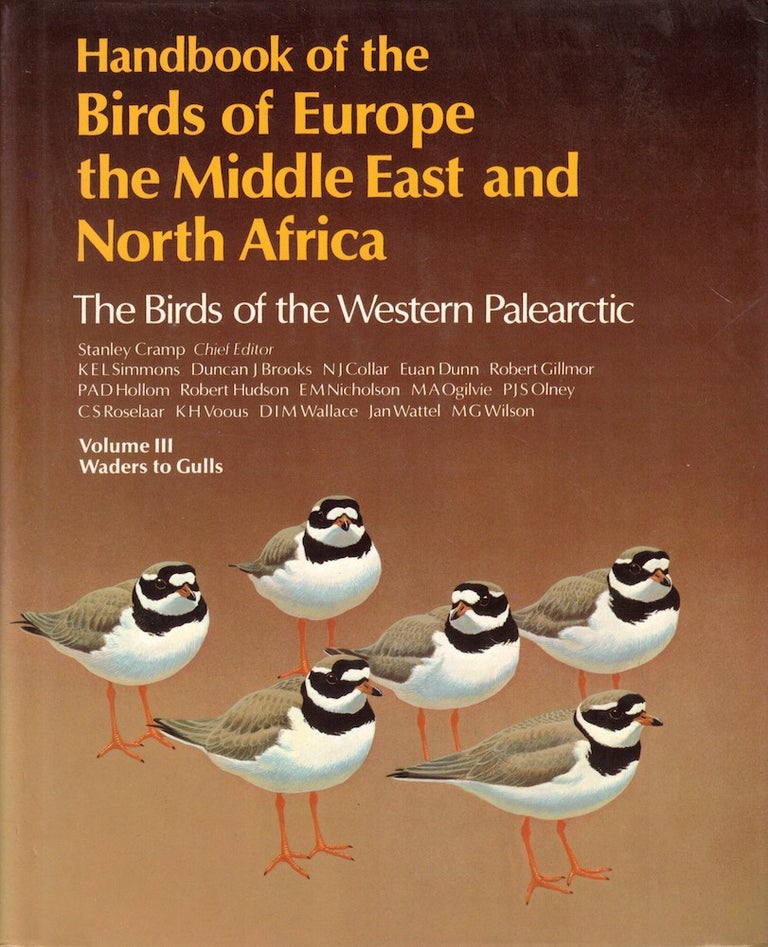 Item #55214 Handbook of the Birds of Europe, the Middle East and North Africa: The Birds of the Western Paleartic, Volume III: Waders to Gulls. Stanley Cramp.