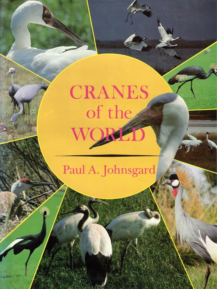 Item #55232 Cranes of the World. Paul A. Johnsgard.