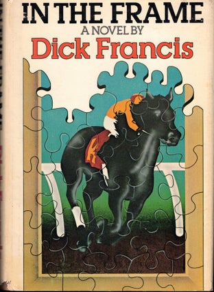 Item #55274 In the Frame. Dick Francis