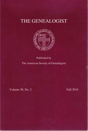 Item #55282 The Genealogist Volume 30, No. 2 Fall 2016. American Society of Genealogists