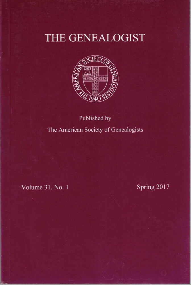 Item #55283 The Genealogist Volume 31, No. 1 Spring 2017. American Society of Genealogists.