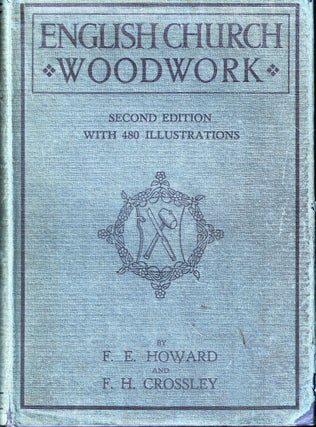 Item #55297 English Church Woodwork: A Study in Craftsmanship During the Mediaeval Period A.D....