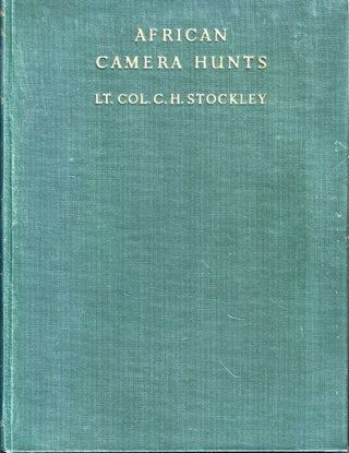 Item #55352 African Camera Hunts. C. H. Stockley