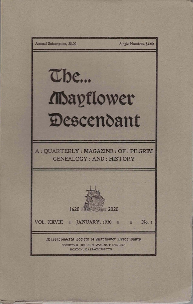 Item #55370 The Mayflower Descendant, A Quarterly Magazine of Pilgrim Genealogy and History, January 1930 Vol. XXVIII No. 1. George Ernest Bowman.