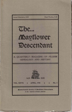 Item #55373 The Mayflower Descendant, A Quarterly Magazine of Pilgrim Genealogy and History,...
