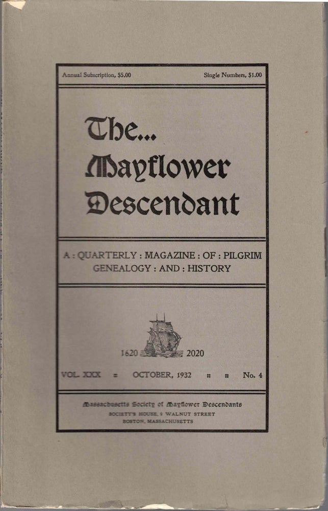 Item #55460 The Mayflower Descendant, A Quarterly Magazine of Pilgrim Genealogy and History, October 1932 Vol. XXX No. 4. George Ernest Bowman.