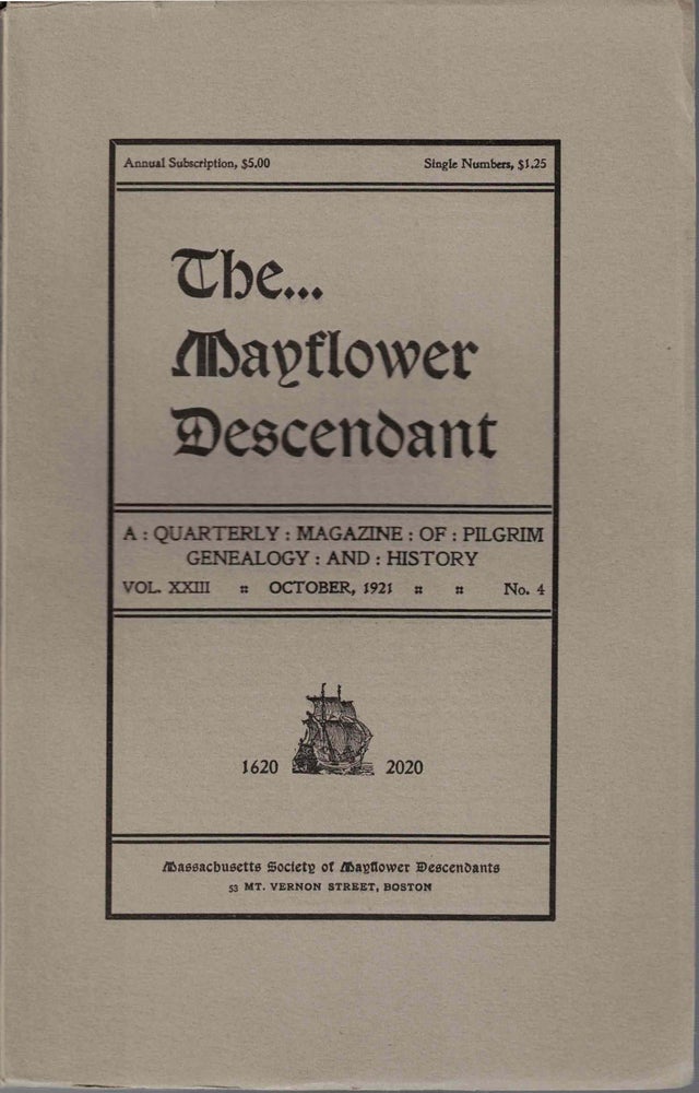 Item #55474 The Mayflower Descendant, A Quarterly Magazine of Pilgrim Genealogy and History, October 1921 Vol. XXIII No. 4. George Ernest Bowman.