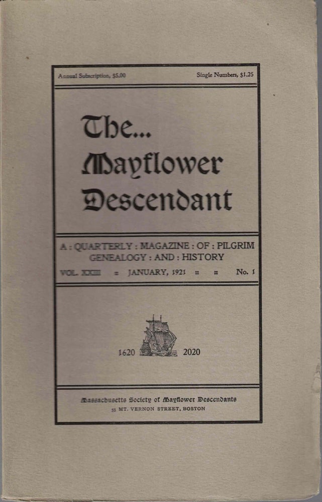 Item #55477 The Mayflower Descendant, A Quarterly Magazine of Pilgrim Genealogy and History, January 1921 Vol. XXIII No. 1. George Ernest Bowman.