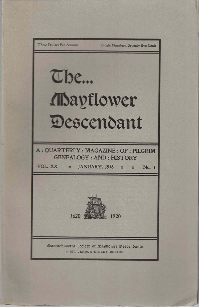 Item #55482 The Mayflower Descendant, A Quarterly Magazine of Pilgrim Genealogy and History, January 1918 Vol. XX No. 1. George Ernest Bowman.