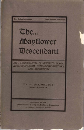 Item #55483 The Mayflower Descendant, An Illustrated Quarterly Magazine of Pilgrim Genealogy,...