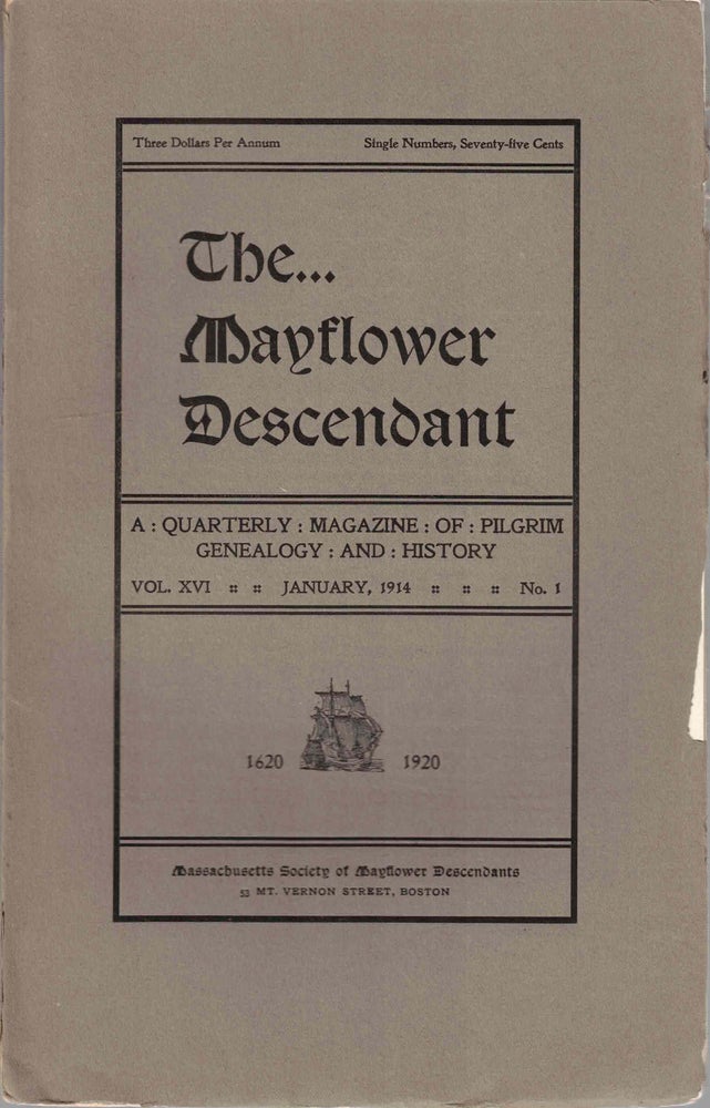 Item #55486 The Mayflower Descendant, A Quarterly Magazine of Pilgrim Genealogy and History January 1914 Vol. XVI No. 1. George Ernest Bowman.
