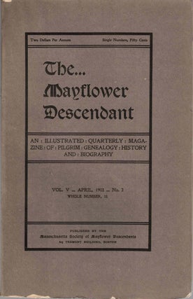 Item #55489 The Mayflower Descendant, An Illustrated Quarterly Magazine of Pilgrim Genealogy,...