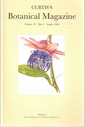 Item #55525 Curtis's Botanical Magazine Volume 23 Part 3 August 2006. Martyn Rix