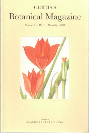 Item #55528 Curtis's Botanical Magazine Volume 24 Part 4 November 2007. Martyn Rix