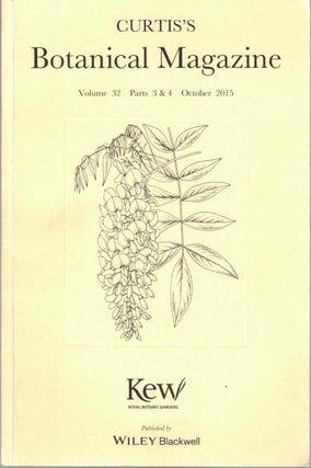 Item #55547 Curtis's Botanical Magazine Volume 32 Part 3&4 October 2015. Martyn Rix