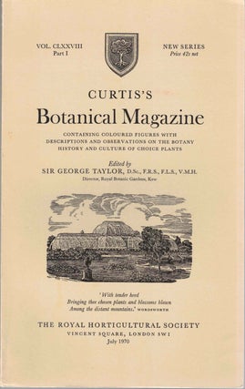 Item #55557 Curtis's Botanical Magazine Volume CLXXVIII Part I. Sir George Taylor