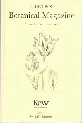 Item #55651 Curtis's Botanical Magazine Volume 30 Part I April 2013. Christopher Grey-Wilson