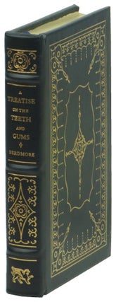 Item #55751 A Treatise on the Disorders and Deformities of the Teeth and Gums. Thomas Berdmore