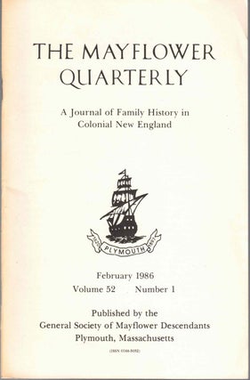 Item #55755 The Mayflower Quarterly Vol. 52 No. 1, February 1986. Henry G. R. White