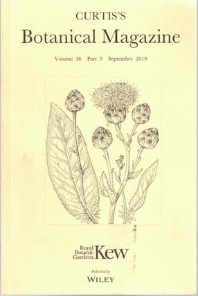 Item #55758 Curtis's Botanical Magazine Volume 36 Part 3 September 2019. Martyn Rix