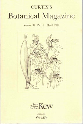 Item #55759 Curtis's Botanical Magazine Volume 37 Part 1 March 2020. Martyn Rix