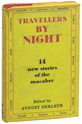 Item #55766 Travellers by Night: 14 New Stories of the Macabre. August Derleth