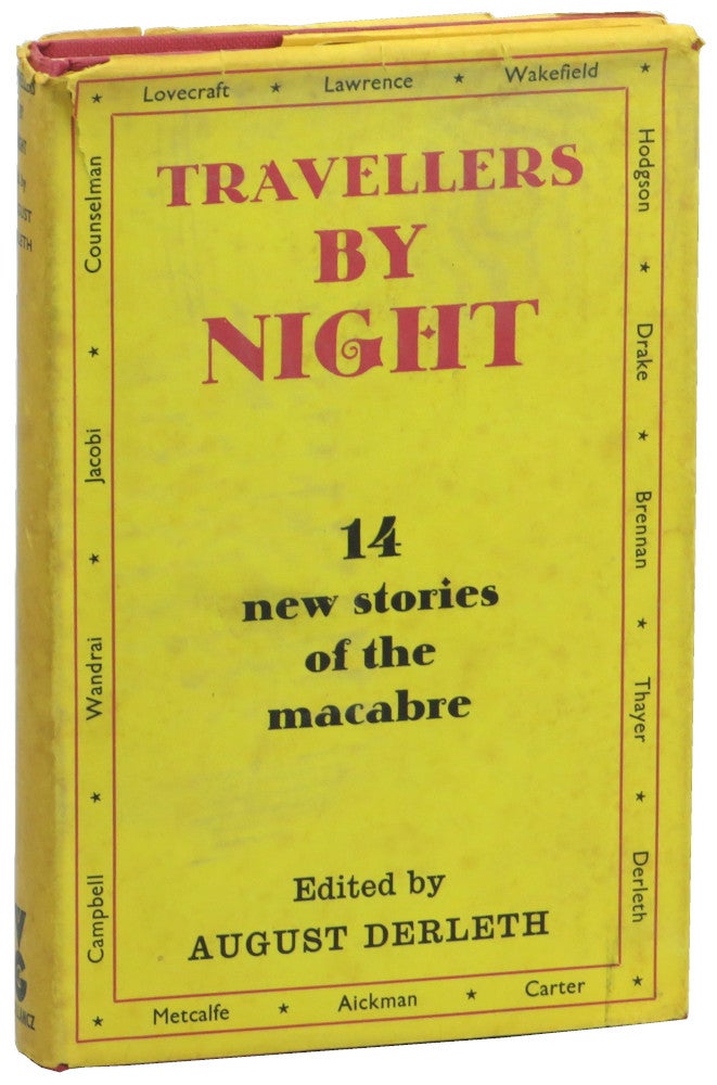 Item #55766 Travellers by Night: 14 New Stories of the Macabre. August Derleth.