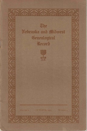Item #55771 The Nebraska and Midwest Genealogical Record Volume 1 Number 4 October 1923. Mabel...