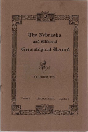 Item #55773 The Nebraska and Midwest Genealogical Record Volume 2 Number 4 October 1924. Mabel...
