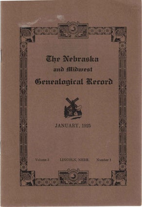 Item #55774 The Nebraska and Midwest Genealogical Record Volume 3 Number 1 January 1925. Mabel...