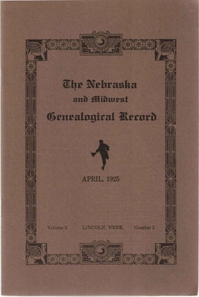 Item #55775 The Nebraska and Midwest Genealogical Record Volume 3 Number 2 April 1925. Mabel Lindly