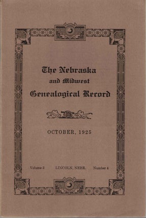 Item #55806 The Nebraska and Midwest Genealogical Record Volume 3 Number 4 October 1925. Mabel...